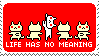Life has no meaning